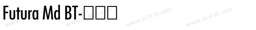 Futura Md BT字体转换 Futura Md BT字体转换